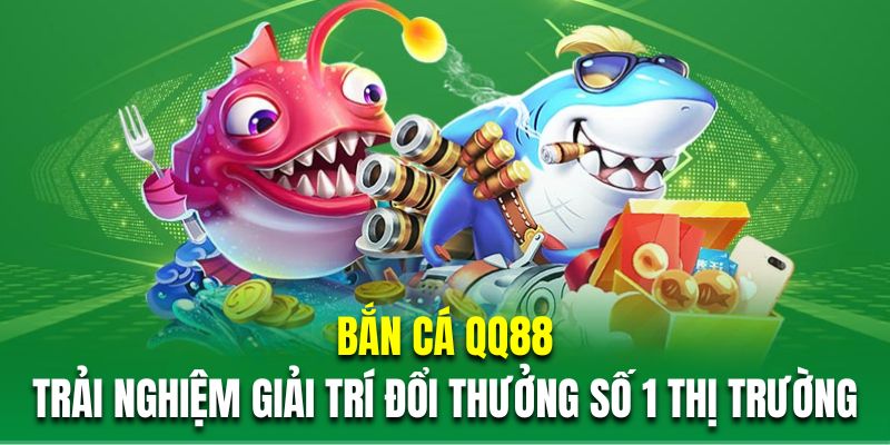 Bắn cá QQ88