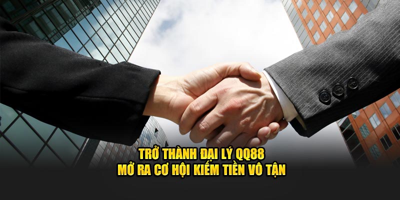 Trở thành đại lý QQ88